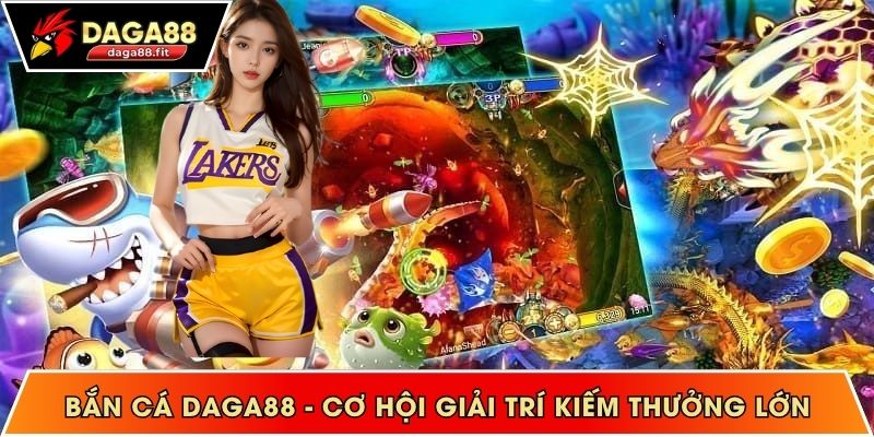 Bắn cá DAGA88